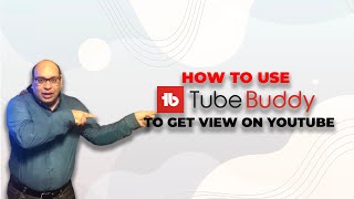How To Get More Views With Tubebuddy: Youtube SEO 2021