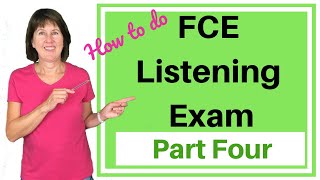 How to do Cambridge FCE Listening Exam | Part 4