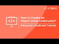 JavaScript Tutorial for Beginners | How to Create an Object Using Constructor
