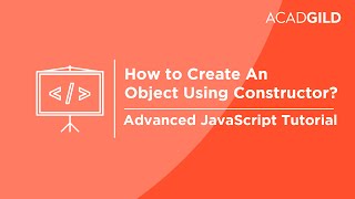 JavaScript Tutorial for Beginners | How to Create an Object Using Constructor