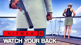 HITMAN™ 3 - Watch Your Back (Silent Assassin)