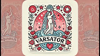 Varsator - Agonie si extaz ! 15-30 Noiembrie 2024