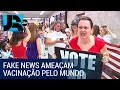 OMS alerta para o perigo das fake news sobre vacinas