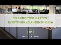 Self-Directed IRA Fees: Everything You Need To Know | Broad Financial