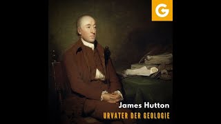 James Hutton, Urvater der Geologie - Die Geschichtsmacher (Podcast)