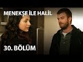 Menekşe İle Halil 30. Bölüm - Full Bölüm