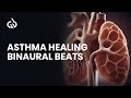 Asthma Healing Binaural Beats: Asthma Subliminal, Breathing Music