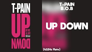 T-Pain - Up Down (Do This All Day) ft. B.o.B (432Hz)