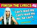 FINISH THE LYRICS 🎵 2000s SONGS EDITION | Music Quiz