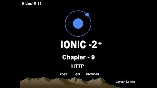 Ionic Tutorial - Chapter-9 (Http POST / GET)