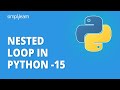 Nested Loop In Python -15 | Python Nested Loops Tutorial | Python For Beginners | Simplilearn