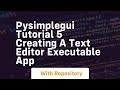 Pysimplegui tutorial 5 creating a text editor executable app