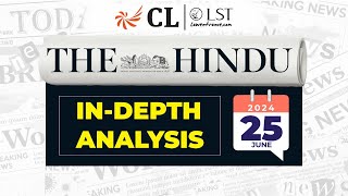 The Hindu Analysis | Indian Express Analysis | 25 June 2024 | Current Affairs for CLAT 2025