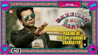 Bareilly Ki Barfi | Making of Pritam Vidrohi's Character | Ayushmann Khurrana & Rajkummar Rao