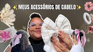 TUOR PELOS MEUS ACESSÓRIOS DE CABELO: MOSTREI TUDO!