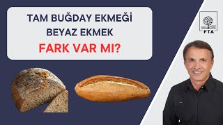 Tam Buğday vs Beyaz Ekmek: Kilo, Yağlanma ve Diyabet adına Fark Eder mi?