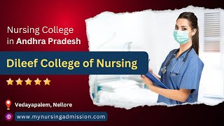 Dileef College of Nursing - Nellore  | Nursing Colleges in Andhra Pradesh | mynursingadmission.com