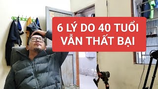 6 LÝ DO KHIẾN HƠN 40 TUỔI VẪN CHƯA THÀNH CÔNG TRONG CUỘC SỐNG.