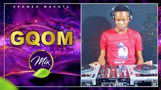 Gqom Mix  12 April 2019  Romeo Makota