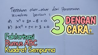 FAKTORISASI, RUMUS ABC, KUADRAT SEMPURNA, CEPAT MANA?!