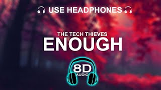 The Tech Thieves - Enough 8D SONG | BASS BOOSTED