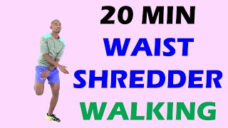 20 Minute Waist Shredder Walk at Home Workout/ Flat Belly Walking Exercise 🔥 200 Calories 🔥