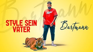 Bartmann - STYLE SEIN VATER (official Video)