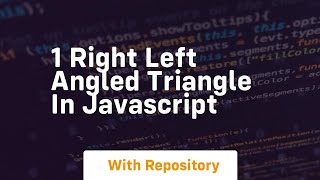1 right left angled triangle in javascript