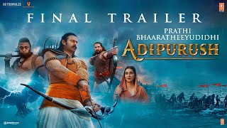 Adipurush (Final Trailer) Telugu Prabhas | Kriti Sanon | Saif Ali Khan | Om Raut | Bhushan Kumar