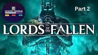 Exploring the Upside down and Weapon Upgrades | Lords Of The Fallen Gameplay Part 2