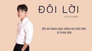 [LYRICS VIDEO] Đôi lời - Jun Phạm