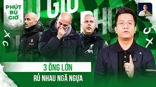 PHÚT BÙ GIỜ: CHELSEA, LIVERPOOL, MAN CITY CÙNG NGÃ NGỰA: ĐÊM LẠ KỲ CỦA PREMIER LEAGUE!