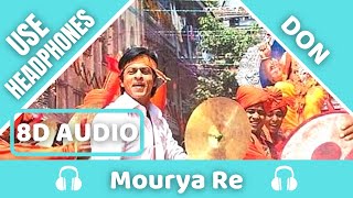 Mourya Re (8D AUDIO) | Don | Shankar Mahadevan | 8D Acoustica