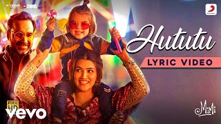 Hututu - Lyric Video|Mimi|Kriti Sanon,Pankaj Tripathi|@A. R. Rahman|Amitabh B.