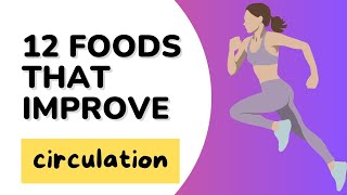 12 foods that improve circulation | Perfect Wishes