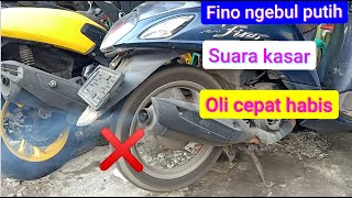 Yamaha fino ngebul dan brisik,ini penyakitnya