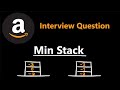 Design Min Stack - Amazon Interview Question - Leetcode 155 - Python