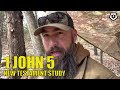 1 John 5 - New Testament Bible Study