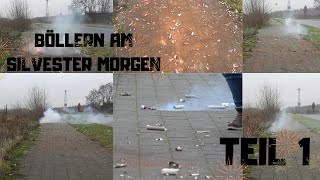 Böllern am Silvester Morgen|Teil 1