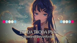 8D Audio || Thoda Thoda Pyar  || Lofi Remix || Reverbed and Slowed || Musical Raptors