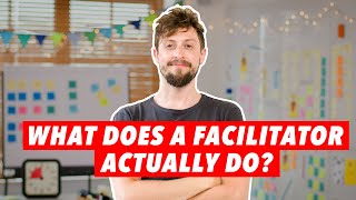What Does A Facilitator Do?