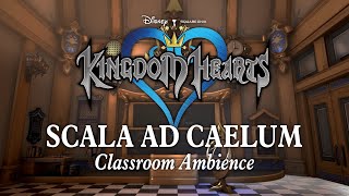 Scala Ad Caelum  Classroom Ambience Relaxing Kingdom Hearts Music To Study Relax And Sleep
