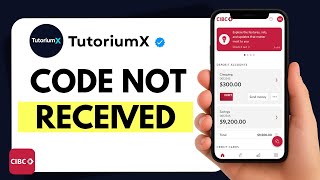How to Fix CIBC Verification Code Not Received