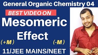 Organic Chemistry || GOC 04 || Resonance 03 : Mesomeric Effect Complete Topic JEE MAINS/NEET ||