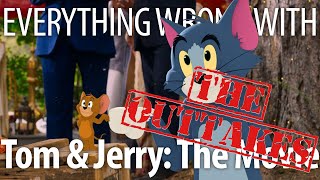 Everything Wrong With Tom & Jerry: The Movie: The Outtakes