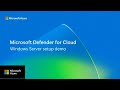 Microsoft Defender for Cloud Windows Server setup demo