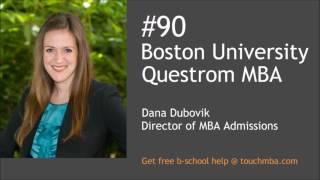 Boston University Questrom MBA Admissions Interview with Dana Dubovik - Touch MBA