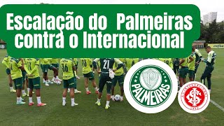 Notícias do Palmeiras hoje / Saiu a escalação do Palmeiras contra o Internacional