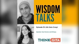 Life Gets Crazy! Think Gita | Saci Kumar das & Miraya