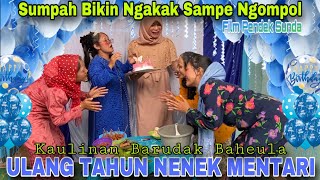 Seru Banget Ulang Tahun Nenek Mentari || KAULINAN BARUDAK BAHEULA